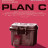 ���� �� / Plan C