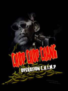   :    / Chop Chop Chang: Operation C.H.I.M.P