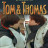    / Tom & Thomas