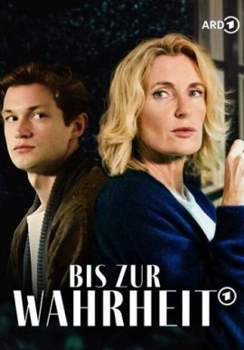   / Am Ende der Wahrheit (Bis zur Wahrheit)