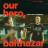 ��� �����, ��������� / Our Hero, Balthazar