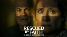 ��������� �����: ������� ����� � ����� ��� ����� / Rescued by Faith: The Connie and Larry Van Oosten Story