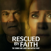 ��������� �����: ������� ����� � ����� ��� ����� / Rescued by Faith: The Connie and Larry Van Oosten Story