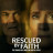 ��������� �����: ������� ����� � ����� ��� ����� / Rescued by Faith: The Connie and Larry Van Oosten Story ����� �����