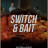 ������� ������� / Switch and Bait ����� �����