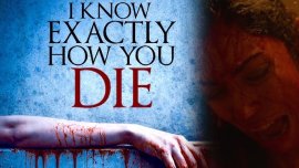 � ����, ��� �� ������ / I Know Exactly How You Die