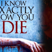 � ����, ��� �� ������ / I Know Exactly How You Die