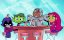  , ! / Teen Titans Go! - 8 , 6 