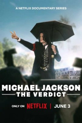 Майкл Джексон: Вердикт / Michael Jackson: The Verdict смотреть онлайн