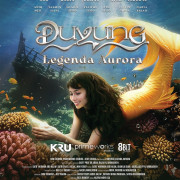 �������: ������� ������ / Duyung: Legenda Aurora