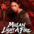 �����: ������������� ����� / Mulan: Light a Fire