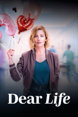 Дорогая жизнь / Dear Life смотреть онлайн