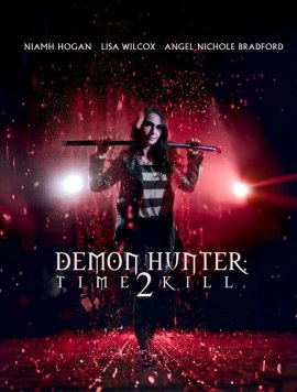 Охотница на демонов: Время убивать / Demon Hunter: Time 2 Kill