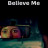 �������� ��� / Believe Me