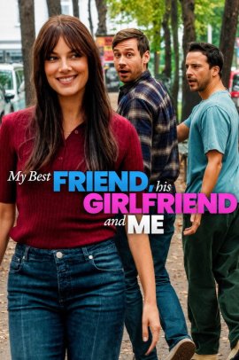 ��� ������ ����, ��� ������� � � / Mein bester Freund, seine Freundin und ich / My Best Friend, His Girlfriend & Me