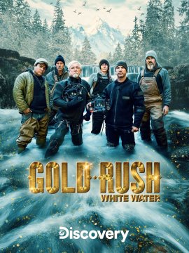  :   / Gold Rush: White Water  