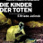    / Die Kinder der Toten