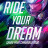 ������� ���� �����  / Ride Your Dream