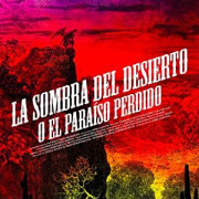    / La sombra del desierto (o el Paraíso perdido)