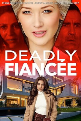  / Deadly Fiancée