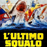   / L'ultimo squalo / The Last Shark
