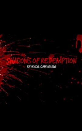   / Shadows of Redemption