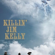    / Killin' Jim Kelly