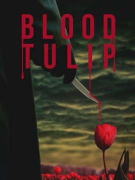   / Blood Tulips