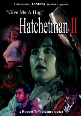  .    2 / Give Me A Hug - Hatchetman 2