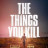 ,    / The Things You Kill