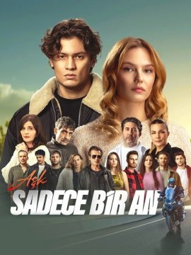       / Ask Sadece Bir An