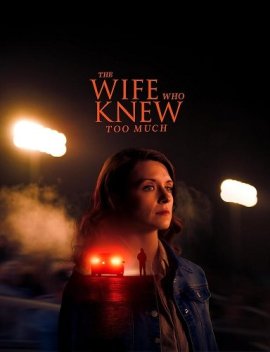 ,     / The Wife Who Knew Too Much