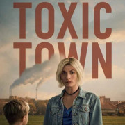   / Toxic Town  