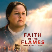   :    / Faith in the Flames: The Nichole Jolly Story