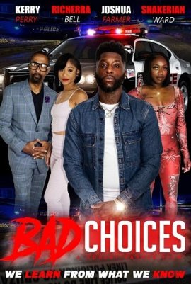   / Bad Choices