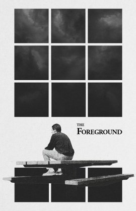   / The Foreground