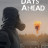   / The Days Ahead  