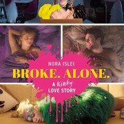    .    / Broke. Alone. A Kinky Love Story