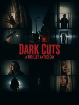  :   / Dark Cuts: A Thriller Anthology