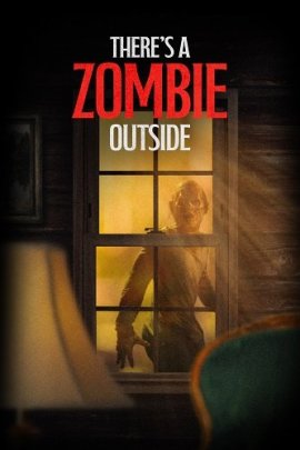   / There's a Zombie Outside