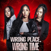      / Wrong Place, Wrong Time