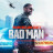   / Bad Man  