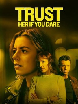  ,   / Trust Her if You Dare