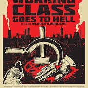      / Radnicka klasa ide u pakao / Working Class Goes to Hell