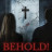! / Behold!  