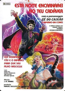        / Esta Noite Encarnarei no Teu Cadáver / This Night I Will Possess Your Corpse / This Night I'll Possess Your Corpse