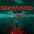  / The Drowned  