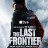  / The Last Frontier  