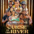   / Curse of the River  