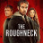   / The Roughneck
